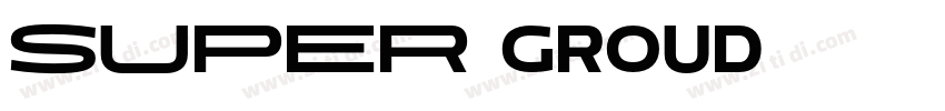 super GROUD字体转换